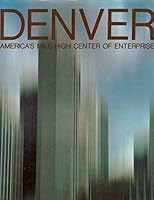 Denver: America's Mile High Center of Enterprise 0897810821 Book Cover