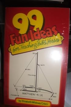 Paperback Ninety-Nine Fun Ideas for Teaching Bible Verses Book