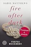  Fire after Dark - Tiefes Begehren (Fire after Dark Trilogie 2) (German Edition)