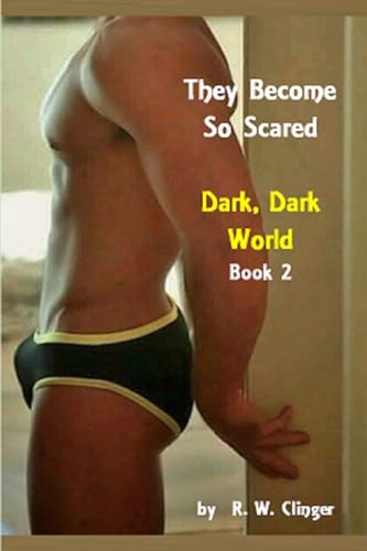 They Become So Scared: Dark Dark World