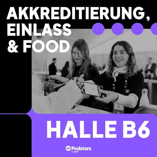 Akkreditierung, Einlass & Food - Halle B6