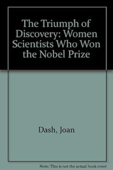 Paperback The Triumph of Discovery: Women Scientists Who Won the Nobel Prize Book
