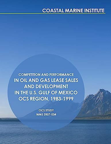 Competition and Performance in Oil and Gas Lease Sales and Development in the U.S. Gulf of Mexico OCS Region, 1983-1999