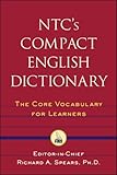 NTC's Compact English Dictionary : The Core Vocabulary For Learners