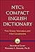 NTC's Compact English Dictionary : The Core Vocabulary For Learners