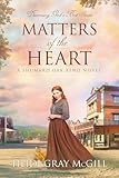 Matters of the Heart: A Shumard Oak Bend Novel (Discerning God’s Best)