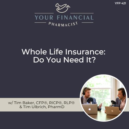 YFP 421: Whole Life Insurance: Do You Need It? cover art