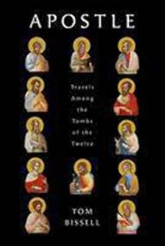 Hardcover Apostle: Travels Among the Tombs of the Twelve (Deckle Edge) Book