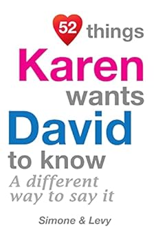 Paperback 52 Things Karen Wants David To Know: A Different Way To Say It Book