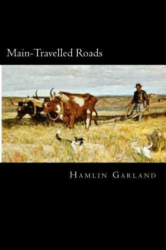 Main-Travelled Roads 1493783459 Book Cover