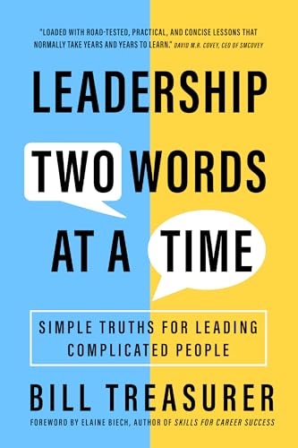 Leadership Two Words at a Time: Simple Truths for Leading Complicated People