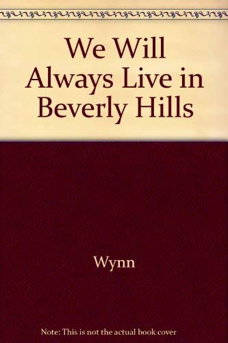 We Will Always Live in Beverly Hills 0517108852 Book Cover