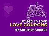 United in Love - Love Coupons for Christian...
