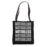 Motionless Tote Bag