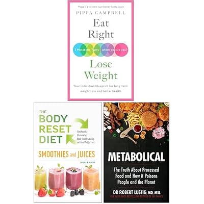 Eat Right Lose Weight, The Body Reset Diet Smoothies, Metabolical 3 Books Collection Set