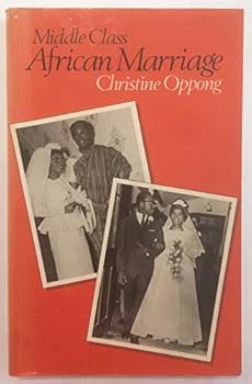 Paperback Middle Class African Marriage: A Family Study of Ghanaian Senior Civil Servants Book