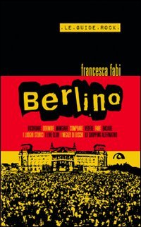 Berlino (Le guide rock)