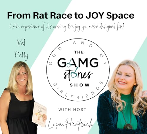 GAMG Stories Show | From Rat Race to JOY Space: Val Petty