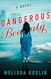 Dangerous Beauty: A Novel