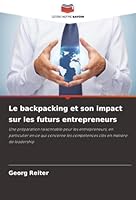 Le backpacking et son impact sur les futurs entrepreneurs (French Edition) 6202462736 Book Cover