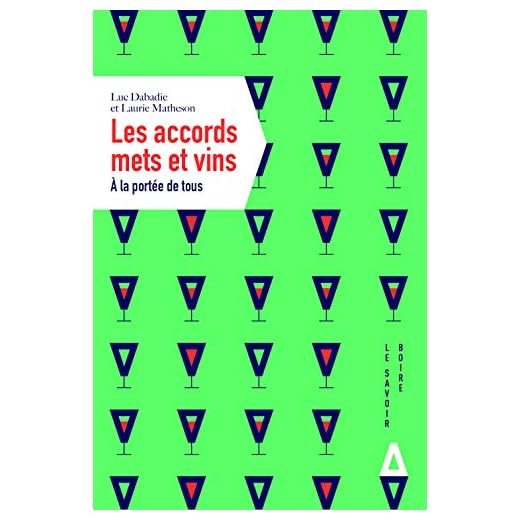 Les accords mets et vins : A la portée de tous