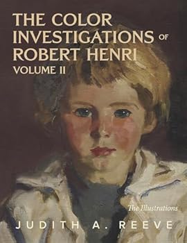 The Color Investigations of Robert Henri, Volume Two