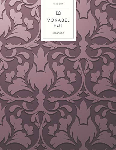Vokabelheft: Europäisches Vintagemuster Rotbraun. 3 Spalten für Vokabeln. 120 Seiten mit schönem Design. Dreispaltiges Buch mit Soft Cover 8.5x11 Zoll, ca. DIN A4 21.6x27.9cm. (German Edition)