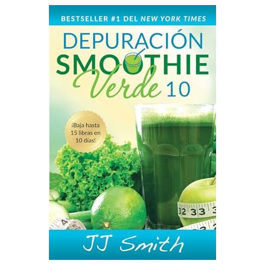 Depuración Smoothie Verde 10 (10-Day Green Smoothie Cleanse Spanish Edition) (Atria Espanol)
