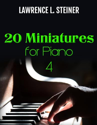 20 Miniatures for Piano - Vol. 4: Easy Sheet Music.