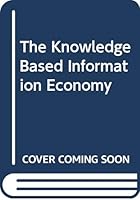 The Knowledge Based Information Economy 9172043474 Book Cover