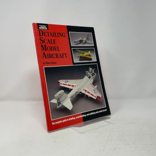 Detailing Scale Model Aircraft (Scale Modeling Handbook, 18)