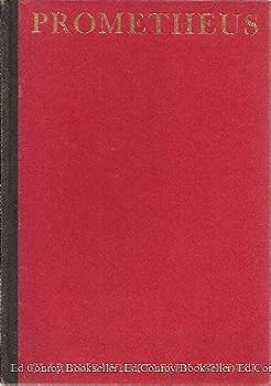 Prometheus I. Prometheus Bound of Aeschylus II. Prometheus Unbound