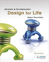 Design & Technology - Design for Life - Upper Secondary 9812479570 Book Cover