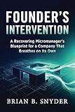 interventions intempestives synonyme  Founder’s Intervention : A Recovering Micromanager’s Blueprint for a Company That Breathes on Its Own (English Edition)