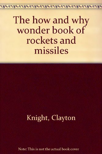 The how and why wonder book of rockets and miss... B0007FD82K Book Cover