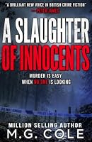 SLAUGHTER OF INNOCENTS: A gripping UK Murder Mystery (DCI Garrick Crime Thrillers Book 1) B08ZVWPH6X Book Cover