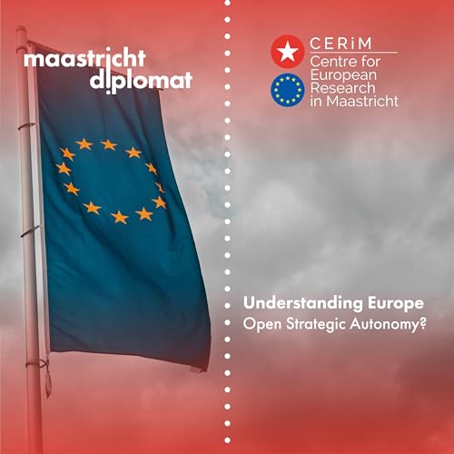 Understanding Europe: Open Strategic Autonomy?