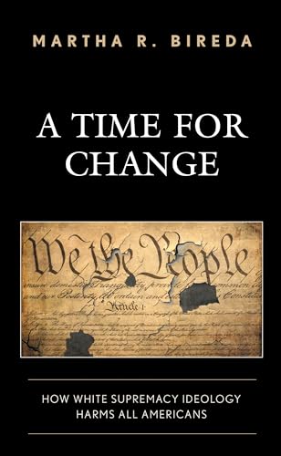 A Time for Change: How White Supremacy Ideology Harms All Americans