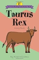 Taurus Rex =: King Bull 0865167001 Book Cover