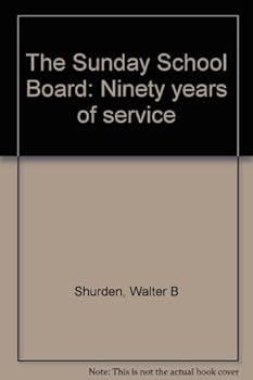 Paperback The Sunday School Board: Ninety years of service Book