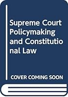 Supreme Court Policymaking and Constitutional Law 0070657475 Book Cover