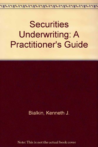 Securities Underwriting: A Practitioner's Guide 9997581830 Book Cover