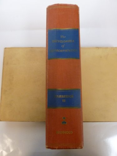 Encyclopedia of Geomorphology (Encyclopedia of Earth Sciences, Vol 3)