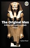 The Original Man: A Historical Look Into Black History