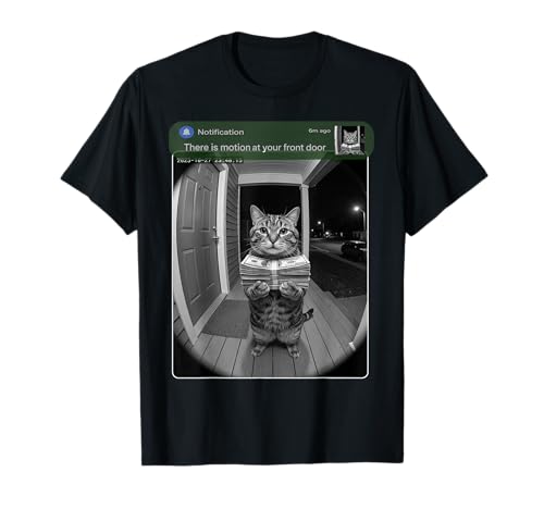 There is Motion at Your Front Door Funny Cat Motion Meme T-Shirt