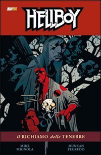 Il richiamo delle tenebre. Hellboy: 8 Il richiamo delle tenebre. Hellboy: 8