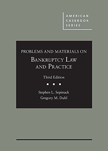 Problems and Materials on Bankruptcy Law and Practice (American Casebook Series)