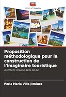 Proposition méthodologique pour la construction de l'imaginaire touristique (French Edition) 6208925061 Book Cover