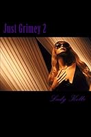 Just Grimey II: Tylisha's Payback 1503127958 Book Cover