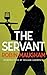 The Servant (Valancourt 20th Century Classics)
